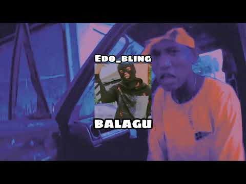 Edo_bling (Balagu)_music video (lirik official)