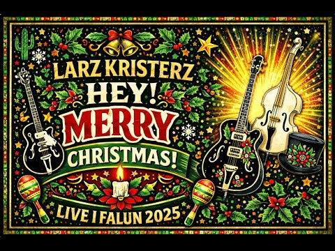 LARZ KRISTERZ   HEY! MERRY CHRISTMAS! 200% LIVE I FALUN 2025