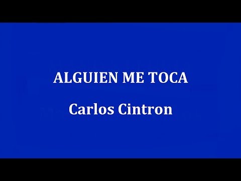 ALGUIEN ME TOCA  -  Carlos Cintron