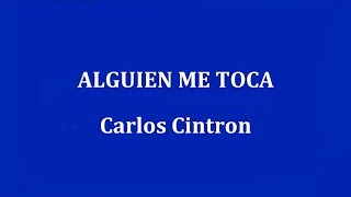 ALGUIEN ME TOCA  -  Carlos Cintron