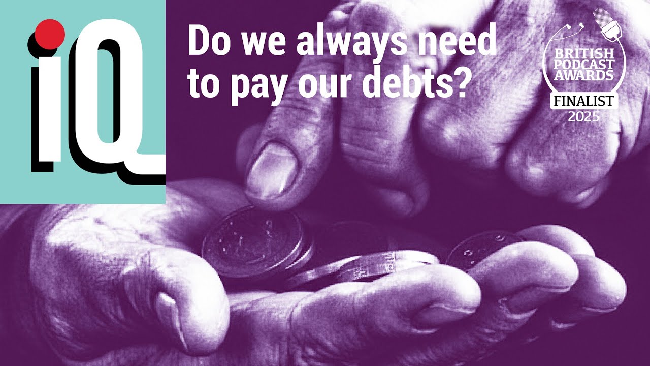 Do we need to pay our debts? | LSE iQ Podcast
