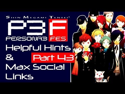 Persona 3: FES - Helpful Hints & Max Social Link Guide - Part 43