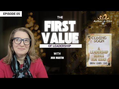 Jodi Martin: Teaching Kids the First Secret of Leadership | Author-A-thon: The Gift III
