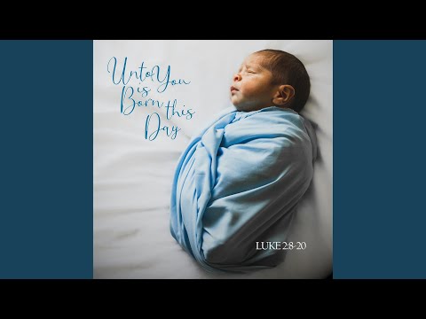 Cover image for YouTube video Unto You Is Born This Day