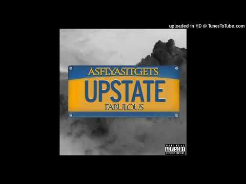 Upstate Fabolous featuring Asflyasitgets