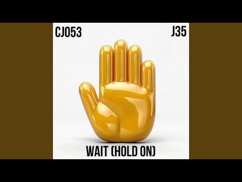 Wait (Hold On)