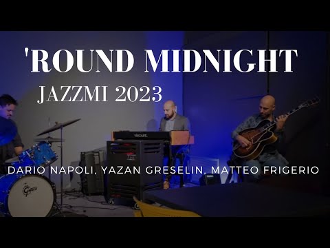 "'Round Midnight" (Thelonious Monk) - Dario Napoli, Yazan Greselin, Matteo Friderio - JAZZMI 2023