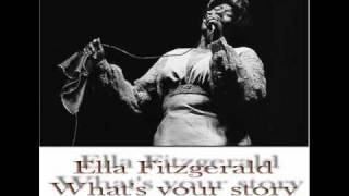 Ella Fitzgerald  What's your story morning glory
