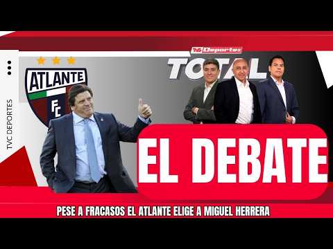 🟠PESE A FRACASOS EL ATLANTE ELIGE A MIGUEL HERRERA