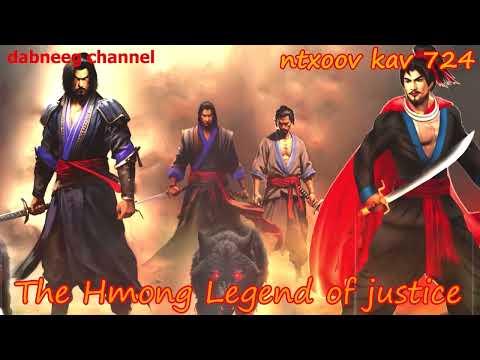 Ntxoov kav The Hmong Legend Part 724 -Yawg Soob pos- Sword fighter for justice