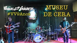 MUSEU DE CERA [ao vivo] - Várias Variáveis (Engenheiros do Hawaii Cover)