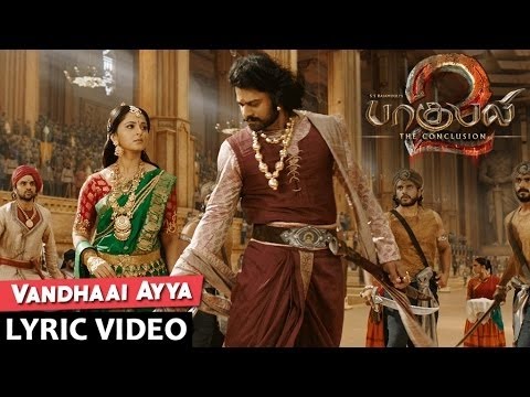 Vandhaai Ayya Lyrical Video Song | Baahubali 2 Tamil | Prabhas,Anushka Shetty,Rana,Tamannaah