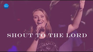 Shout to the Lord - Chelsea La Rosa - Hillsong Church