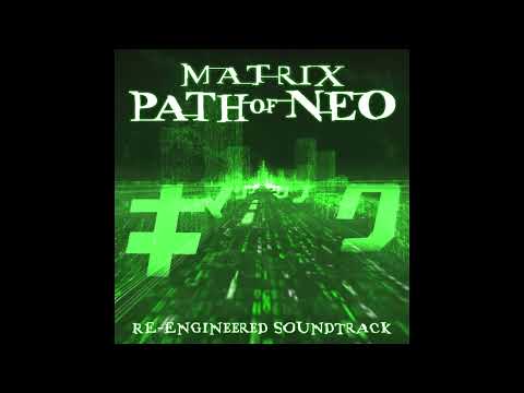 The Matrix: Path Of Neo (Re-Engineered Soundtrack)