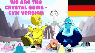 Steven Universe | We Are the Crystal Gems (CYM Version) (GERMAN/DE)