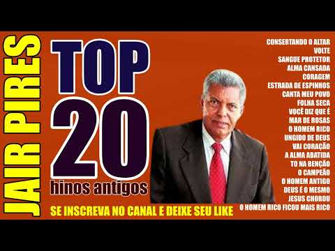AS MELHORES DE JAIR PIRES -  As 20 melhores