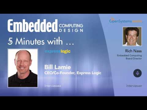 Five Minutes With... Bill Lamie, CEO/Co-Founder, Express Logic