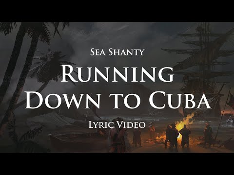 Running down to Cuba (Sea Shanty with lyrics) | Assassin's Creed 4: Black Flag (OST)