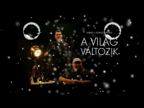 HIBRID x DOBOZI LACIKA - A VILÁG VÁLTOZIK [Ride M & G.K.A - Club Mix]Prew