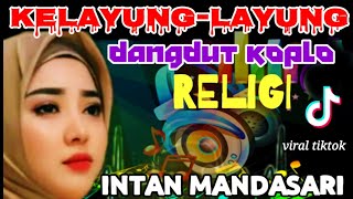 Download lagu KELAYUNG LAYUNG - INTAN MANDASARI //  VIDEO LIRIK mp3