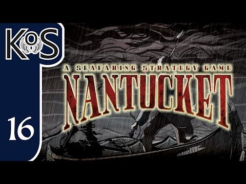 Nantucket Ep 16: THE EAGLE BLOOD - First Look - Let's Play, Gameplay