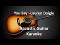 You Say - Lauren Daigle (Acoustic Guitar - Karaoke)