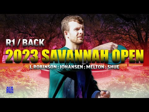 ARP | 2023 Savannah Open | R1 / Back | I. Robinson : M. Johansen : Z. Melton : G. Shue | MPO