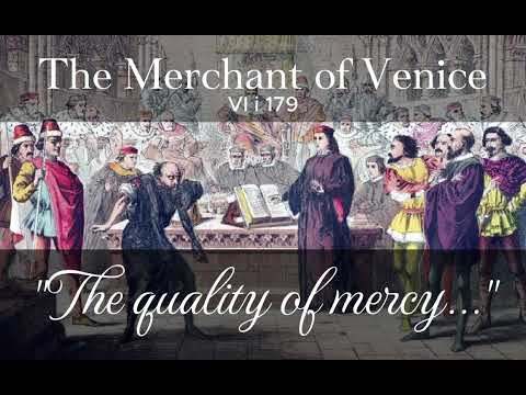 "The Quality of Mercy..." - Merchant of Venice, Portia's Monologue