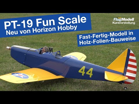 PT-19 Fun Scale von Horizon Hobby – PNP-Modell in Holz-Folien-Bauweise – Neuheit kurz vorgestellt