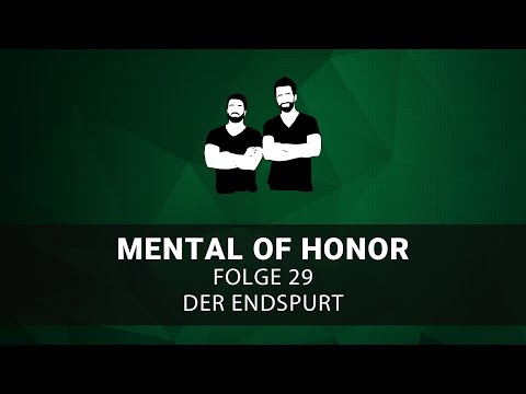 Mental of Honor 29: Der Endspurt
