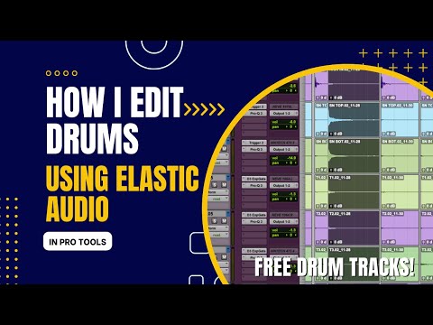 How I Edit Drums Using Elastic Audio in Pro Tools 2023