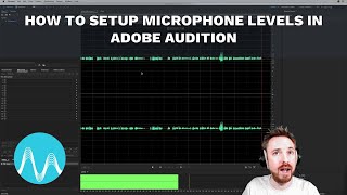 How to Setup Microphone Levels in Adobe Audition
