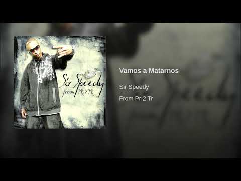Sir Speedy -  Vamos a Matarnos [ 2008 Akkiraz Müzik ]