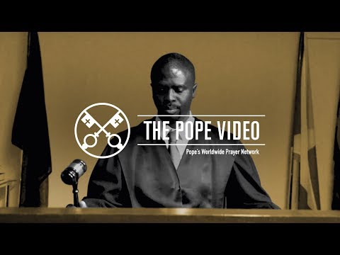 Integrity of Justice – The Pope Video 7 – July 2019
