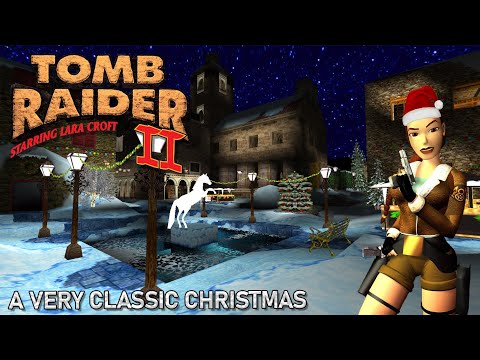 Tomb Raider 2 Custom Level - A Very Classic Christmas Walkthrough