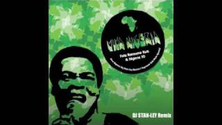 FELA KUTI &quot;VIVA NIGERIA&quot; DJ STAN-LEY REMIX