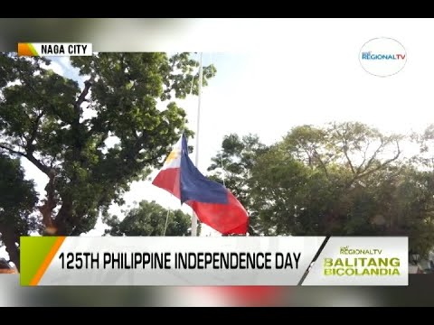 Balitang Bicolandia: 125th Philippine Independence Day