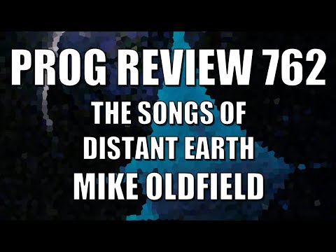 Prog Review 762 - The Songs of Distant Earth - Mike Oldfield