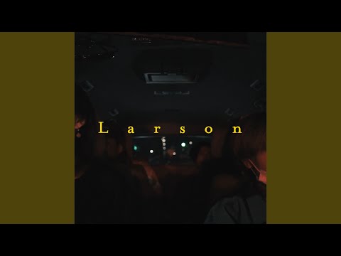 Larson (feat. Lo-keyBoi)