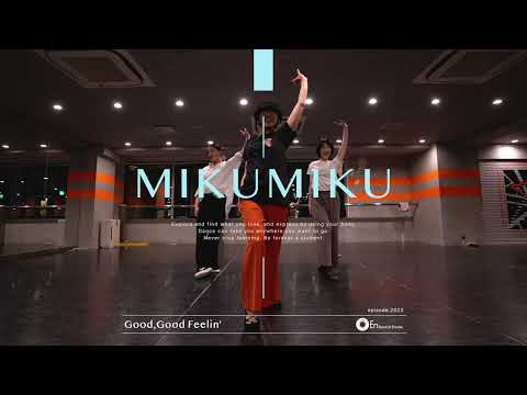 MIKUMIKU " Good,Good Feelin' / WAR " @En Dance Studio SHIBUYA SCRAMBLE
