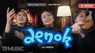 Download lagu Denok - La Tasya (HIPHOP DANGDUT VERSION) mp3