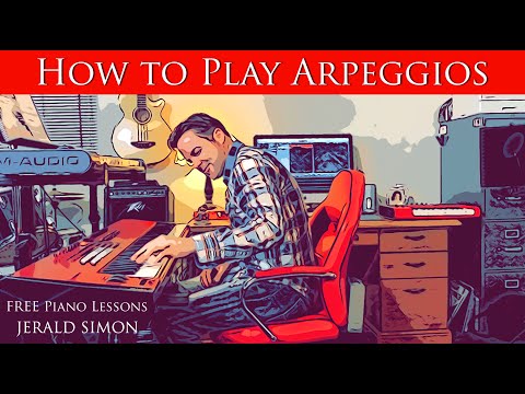 11.6.2020 - Playing Arpeggios on the Piano - ESSENTIAL PIANO EXERCISES with Jerald Simon