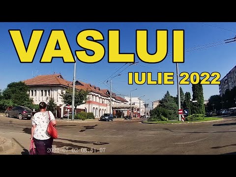 Orasul VASLUI traseu LiDL Autogara - bulevardul Republicii - Crucea Garii Tribunal iulie 2022