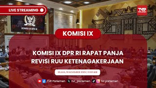 KOMISI IX DPR RI RAPAT PANJA REVISI RUU KETENAGAKERJAAN