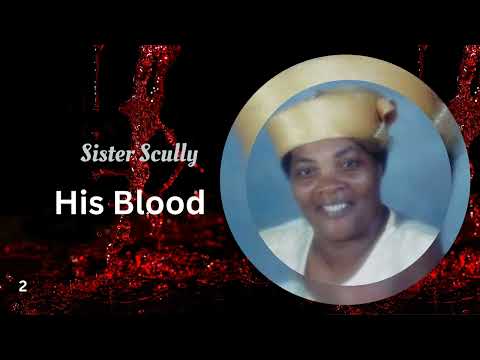 Sister Scully - His Blood | Gospel Caribbean