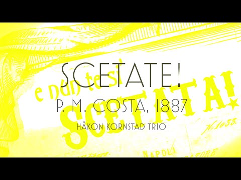 Håkon Kornstad Trio - "Scetate" (P.M. Costa, 1887)