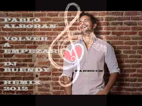 PABLO ALBORAN VOLVER A EMPEZAR REMIX DJ BUENDY