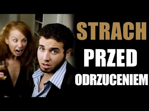 Jak pokonać strach przed odrzuceniem