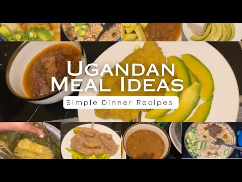 COOK WITH ME FOR A WEEK|| UGANDAN MEAL IDEAS | SIMPLE DINNER RECIPES