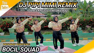 Download lagu DJ PIPI MIMI REMIX | DANCE KREASI | TIKTOK VIRAL | BOCIL SQUAD | MOMMY BINTANG mp3